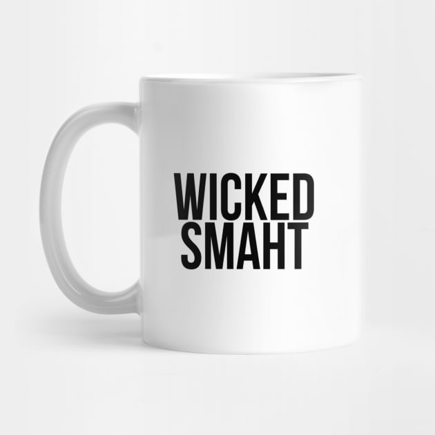 Smart Wicked Smaht by MadEDesigns